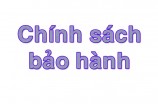 Chính sách bảo hành Chính sách bảo hành